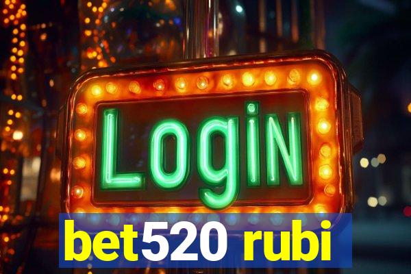 bet520 rubi